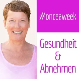 #onceaweek! Gesundheit & Abnehmen