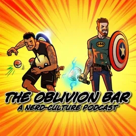 The Oblivion Bar: A Nerd-Culture Podcast